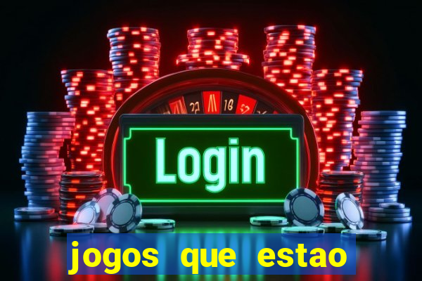 jogos que estao pagando hoje